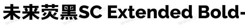 未来荧黑SC Extended Bold字体转换
